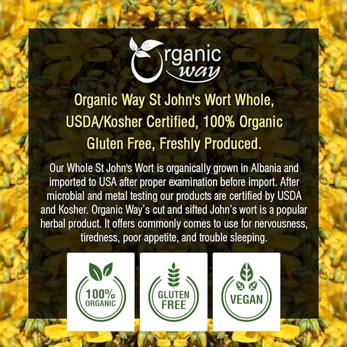 Organic Way St. John's Wort Whole (Hypericum perforatum) - Herbal Tea | European Wild-Harvest | Organic, Kosher & USDA Certified | Vegan, Non GMO & Gluten Free | Origin - Albania (1LBS / 16Oz)