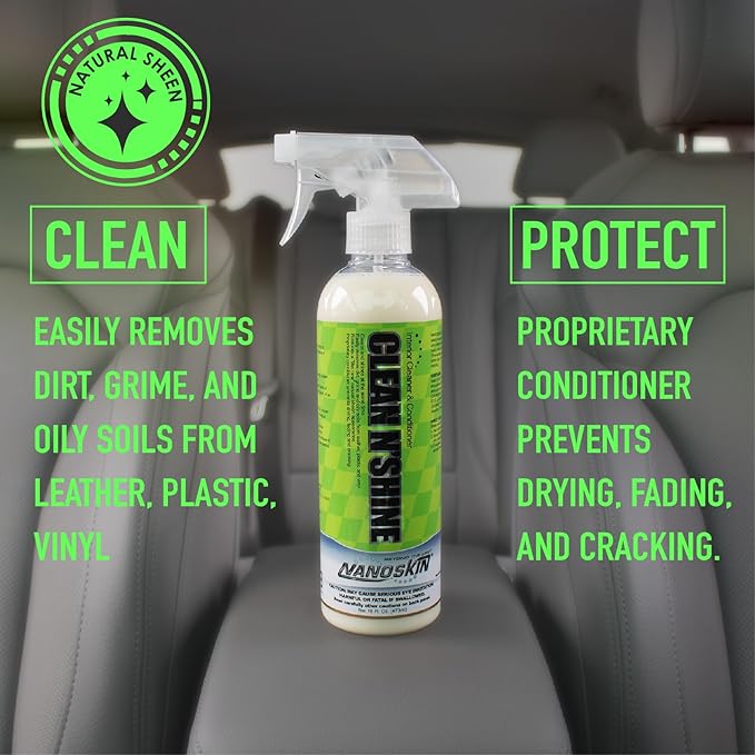 Nanoskin CLEAN N’ SHINE Interior Cleaner, Conditioner & Dressing 16 Oz. – Car Wash Interior Spray for Car Detailing | Restores Leather, Plastic & Vinyl Surfaces | For Cars, Trucks, Motorcycles, RVs