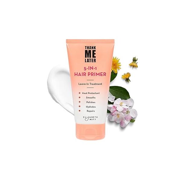 Elizabeth Mott Thank Me Later 5-in-1 Hair Primer - Leave-In Treatment for Conditioning, Strengthening & Heat Protection Anti-Frizz, Hydrating, Shine-Boosting Formula Vegan Cruelty-Free, 150 mL